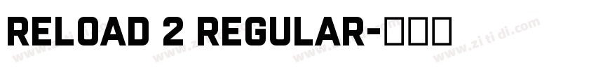Reload 2 Regular字体转换